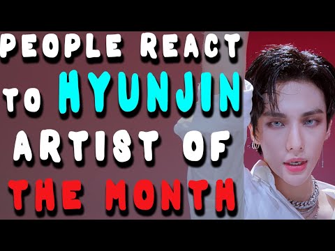 People going crazy over HYUNJIN on Artist Of The Month - STRAY KIDS