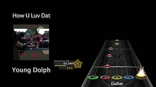How U Luv Dat - Young Dolph | Clone Hero Chart Preview