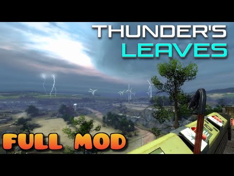 HALF LIFE 2 THUNDERS LEAVES | Full Mod Walkthrough | No Commentary