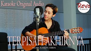 Download lagu TERPISAH AKHIRNYA - REVO RAMON / KARAOKE ORIGINAL AUDIO mp3