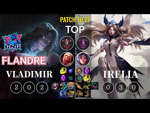 LNG Flandre Vladimir vs Irelia Top - KR Patch 10.21