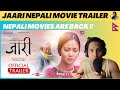 JAARI - Movie trailer | Love story/Drama | Miruna Magar | Dayahang Rai | Reaction video