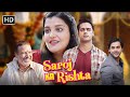 Saroj Ka Rishta | Comedy Movie | Sanah Kapoor, Monika Agnihotrie, Syed Arsalan, Kritikka Avasthi