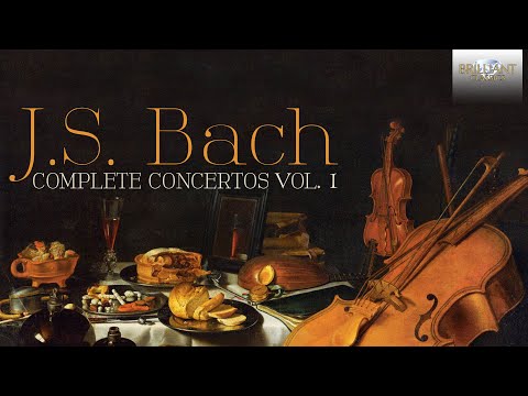 J.S. Bach: Complete Concertos Vol. 1 (Full Album)