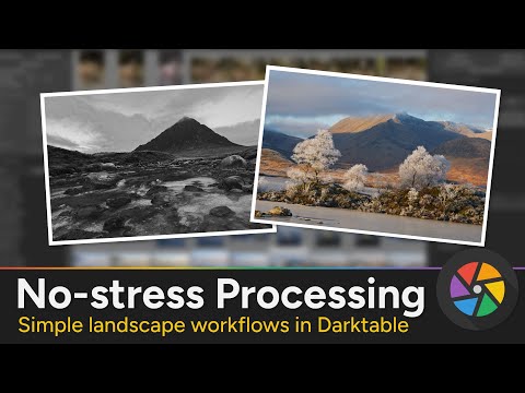 No stress Processing  - Simple Landscape Workflows in Darktable