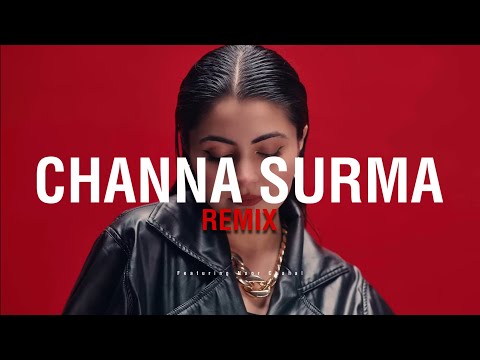 Noor Chahal x Ay Beats - Channa Surma (REMIX) | [Music Video]