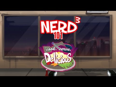 Nerd³ 101 - Cook, Serve, Delicious!
