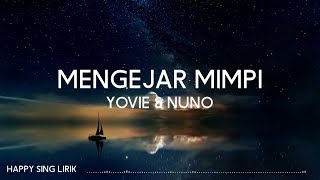 Download lagu Yovie Nuno Mengejar Mimpi....mp3