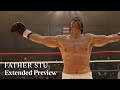 FATHER STU – Extended Preview