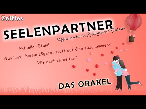 ❤ Seelenpartner ❤  Das Orakel | Seelenpartnerorakel | Botschaft | Liebe | zeitlos | Liebesorakel