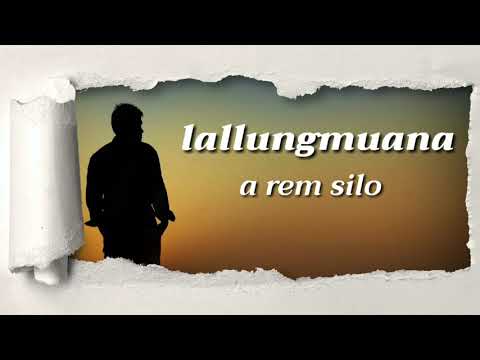 Lallungmuana - A rem silo