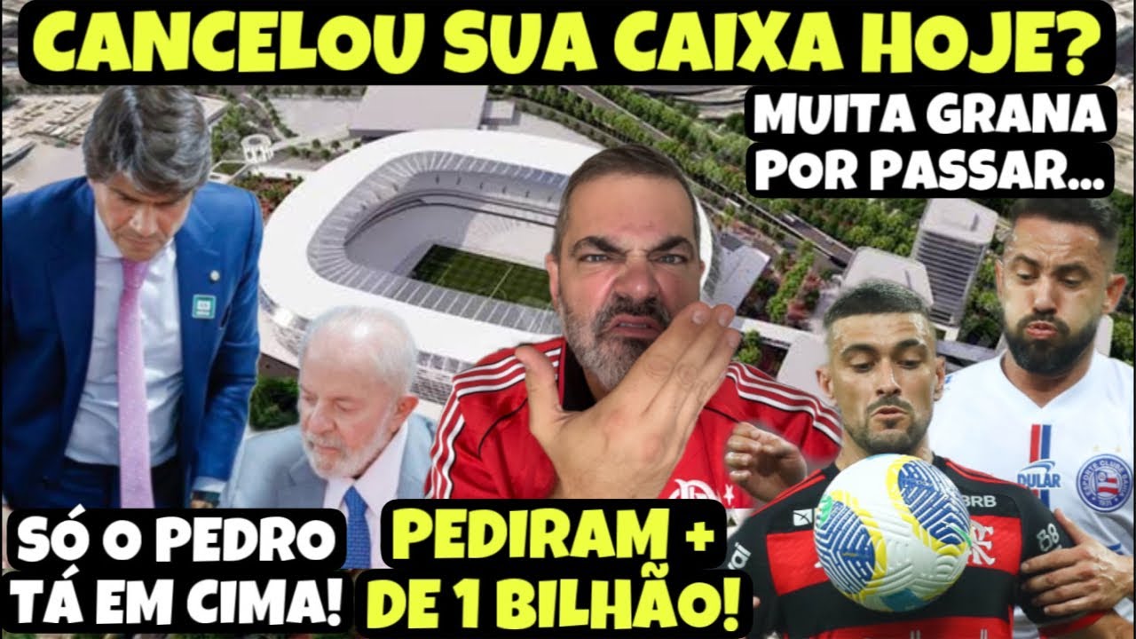 TEM QUE CANCELAR CONTA NA CAIXA! ELES QUEREM MAIS DE 1 BILHÃO DO FLA! MENGÃO GANHA MILHÕES PASSANDO…