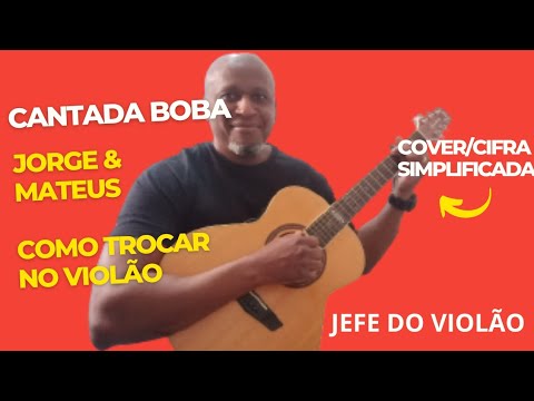 Cantada Boba - Jorge e Mateus