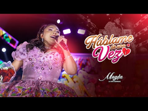 Magda La Voz Sensual - Háblame De Una Vez 😢💔 (24 Aniversario - En Vivo)