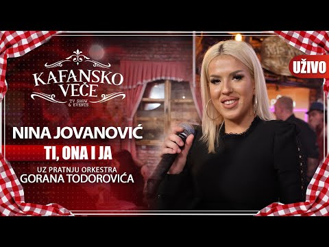 NINA JOVANOVIC - TI, ONA I JA | UZIVO | (ORK. GORANA TODOROVICA) | KAFANSKO VECE | 2023