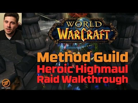 Heroic Highmaul Raid Speed Run Walkthrough | Method Guild