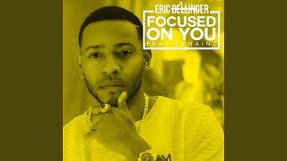 Focused On You (feat. 2 Chainz)