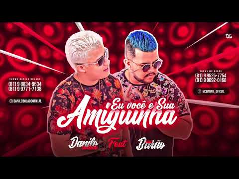 MC BARÃO E MC DANILO BOLADO - EU VOCÊ E SUA AMIGUINHA - MÚSICA NOVA
