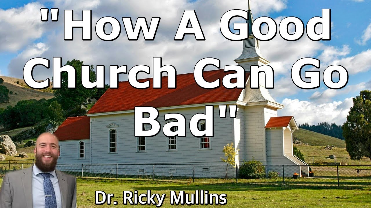 How A Good Church Can Go Bad
