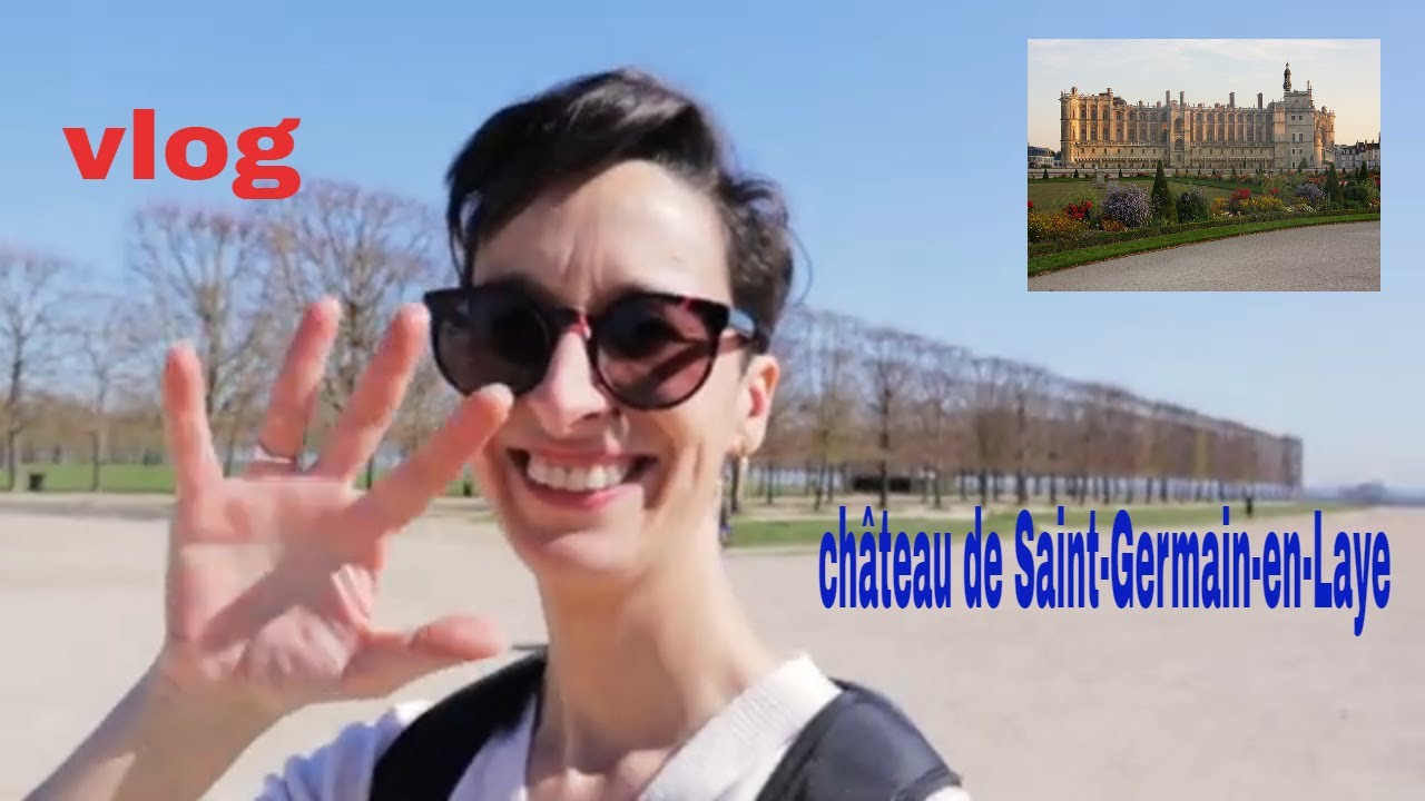 Watch video VLOG1 : PETITE BALADE AU CHÂTEAU DE SAINT GERMAIN EN LAYE VLOG1 : PETITE BALADE AU CHÂTEAU DE SAINT GERMAIN EN LAYE