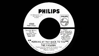 The 4 Seasons - Working My Way Back To You