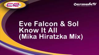 Eve Falcon & Desert Sol - Know It All (Mika Hiratzka Mix)