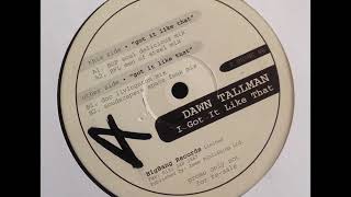 Dawn Tallman  ‎– I Got It Like That (BFL Men Of Steel Mix)