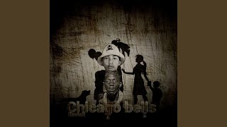 Chicago bells (the revisit) (feat. Mfaana ke drip)