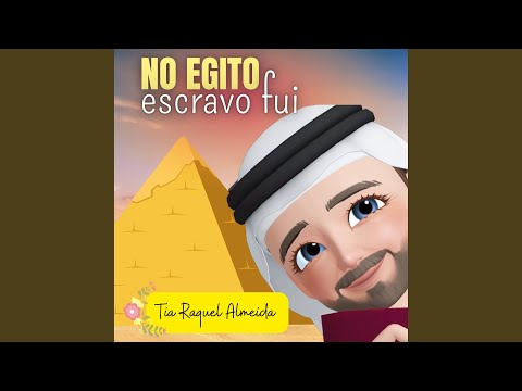 No Egito Escravo Fui