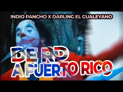 Indio Pancho❌ Darling El Gualeyano -DE RD A Puerto Rico  (Video Oficial)