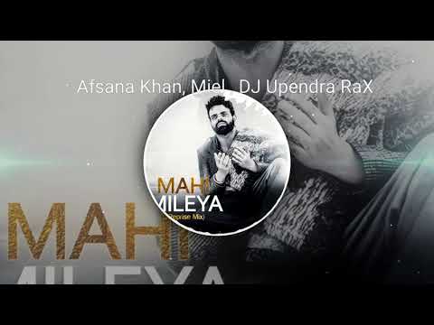 MAHI MILEYA - Reprise Mix | Afsana Khan | DJ Upendra RaX | Punjabi  Sad Song