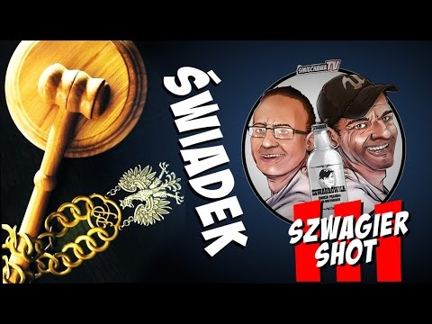Świadek - Szwagier SHOT 22