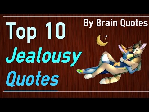 Jealousy Quotes Top 10 Quotes about jealousy and envy Video