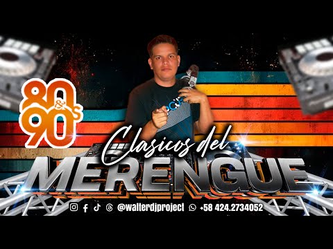 CLASICOS DEL MERENGUE De Los 80 y 90 🔥VIDEO MIX - PARTE 2🔥 - WALTER DJ PROJECT 🎧