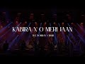 Kabira X O Meri Jaan The Bombay Choir