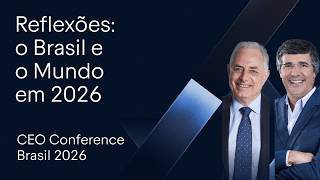 O Brasil no cenário global de 2026 | CEO Conference 2026