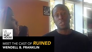 Meet The Cast of RUINED: Wendell B. Franklin video