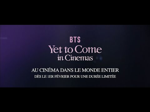 Bande-annonce BTS: Yet To Come in Cinemas Pathé Live