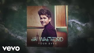 Jai Waetford - Your Eyes (Audio)