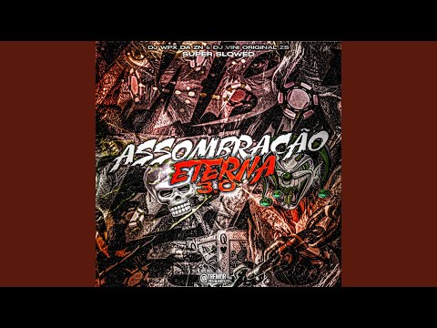 Assombração Eterna 3.0 (Super Slowed)
