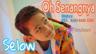 Download lagu NYABARR !!! Medley Selow Oh Senangnya COVER (Wahyu & OST. Koki-koki Cilik) mp3