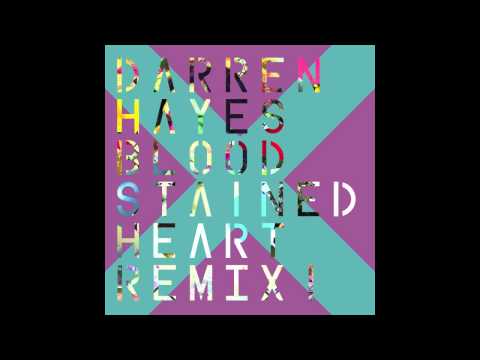 Darren Hayes - Bloodstained Heart Monsieur Adi Remix