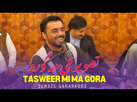 Tasweer Mi Ma Gora | Ismail Qarabaghi | Pashto New Songs 2025 | Pashto Tappy | Program | HD Video |