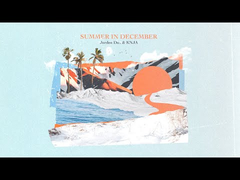 Jorden Dux & KNJA - Summer In December (Music Video)