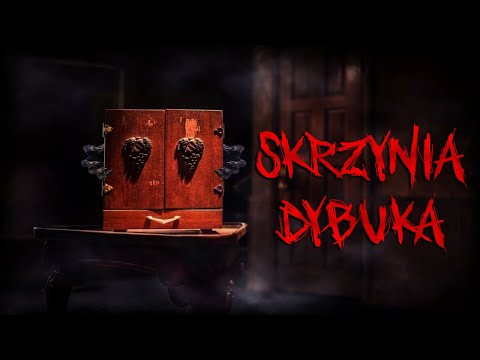 Skrzynia Dybuka - Prawda czy fikcja?