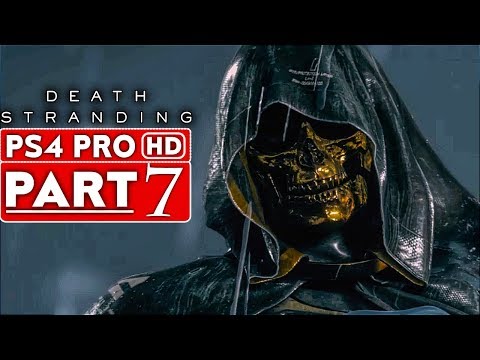 DEATH STRANDING Gameplay Walkthrough Part 7 [1080p HD PS4 PRO] - No Commentary