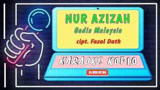 Download lagu NUR AZIZAH GADIS MALAYSIA KARAOKE KOPLO DANGDUT LA... mp3