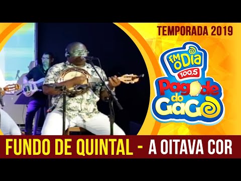 Fundo de Quintal - A Oitava Cor (Ao Vivo no Pagode do Gago) FM O Dia