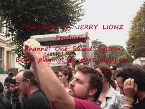 [ Channel-one-sound-system] playing jerry Lionz cyan ya tan