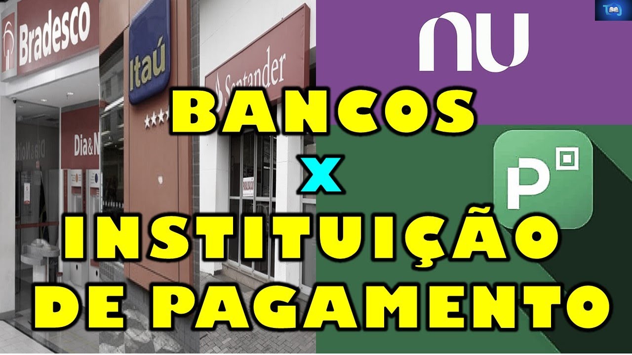 Diferença entre BANCO e INSTITUIÇÃO de PAGAMENTO